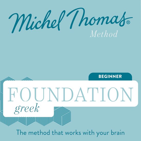 Greek (Michel Thomas Method)- Foundation Greek (Michel Thoma ... - cover