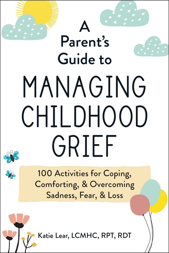 A Parent's Guide to Managing Childhood Grief - cover