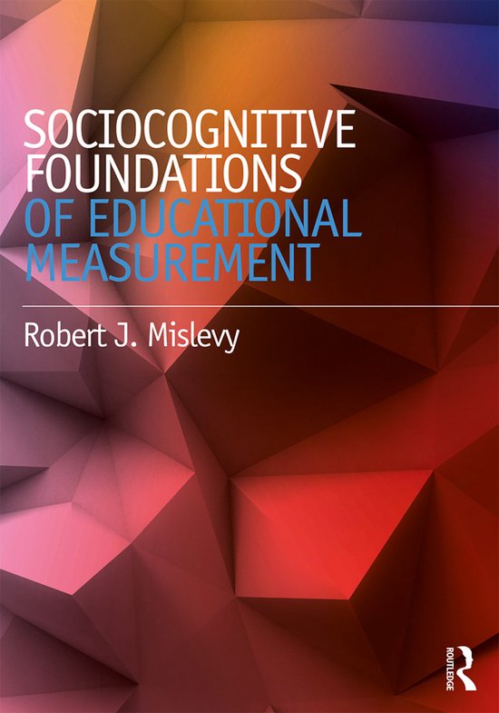 Sociocognitive Foundations of Educational Measurement - cover