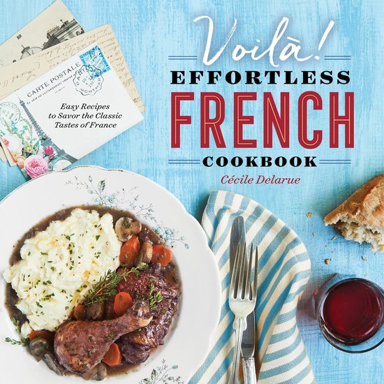 Voilà!: The Effortless French Cookbook - cover