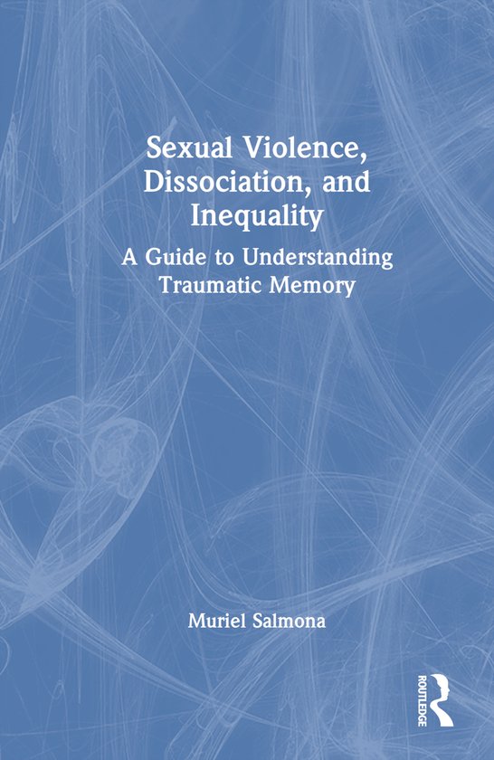 Sexual Violence, Dissociation, and Inequality - cover