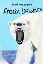 Frozen Isolation - Frozen Isolation: A Chilling Adventure