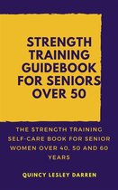Strength Training Guidebook for Seniors Over 50