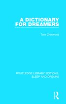 Routledge Library Editions: Sleep and Dreams-A Dictionary for Dreamers