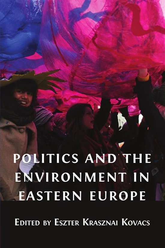 Politics and the Environment in Eastern Europe - cover