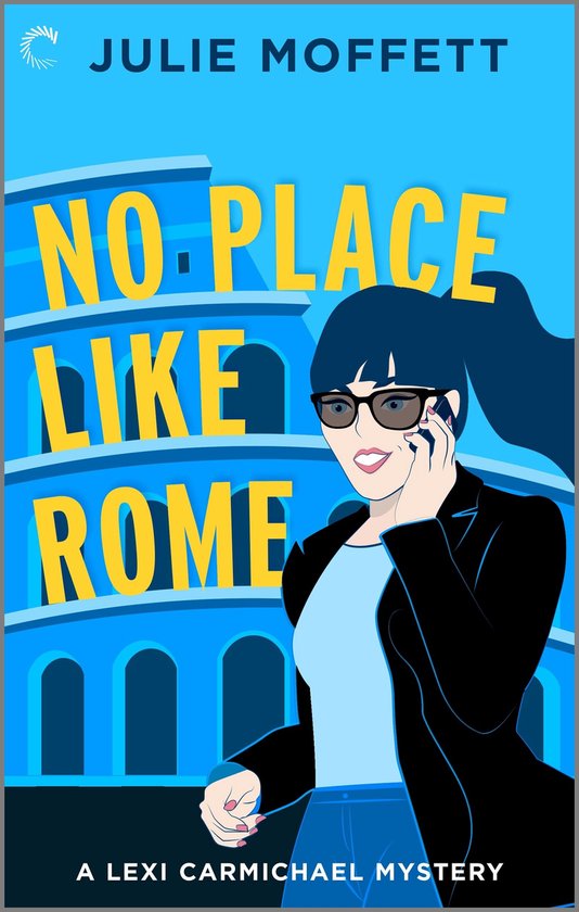 A Lexi Carmichael Mystery 3 - No Place Like Rome - cover