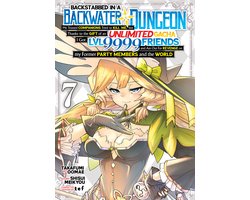 Omslag van Backstabbed in a Backwater Dungeon (Manga)- Backstabbed in a Backwater Dungeon: My Party Tried to Kill Me, But Thanks to an Infinite Gacha I Got LVL 9999 Friends and Am Out For Revenge (Manga) Vol. 7