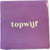 Hippe tegeltje met tekst: Topwijf | Mauve paars | Pastel beige | Gepersonaliseerde cadeau | Hippe Spreuktegel | Nieuwe woning cadeau | Verjaardagscadeau | Verjaardag | Birthday | Housewarming cadeau