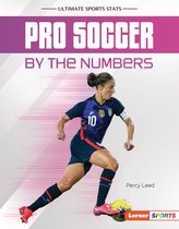 Ultimate Sports Stats (Lerner ™ Sports) - Pro Soccer by the Numbers