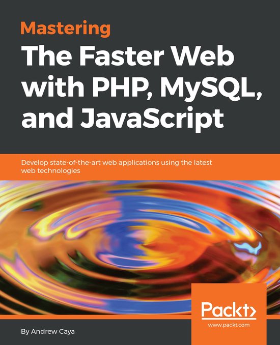 Mastering The Faster Web with PHP, MySQL, and JavaScript - cover