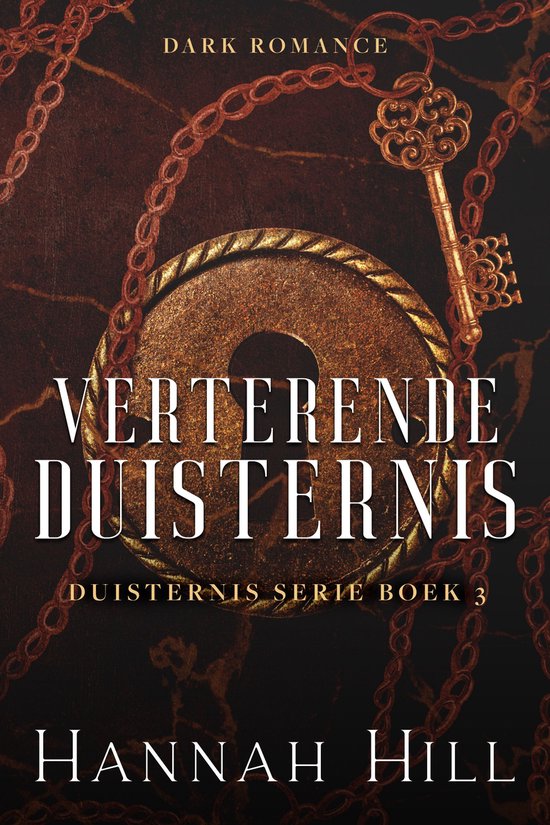 Boekcover: "Verterende Duisternis" met een antieke gouden sleutel op een donkere, met kettingen versierde achtergrond.