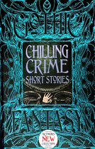Gothic Fantasy- Chilling Crime Short Stories
