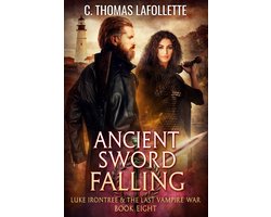 Luke Irontree & The Last Vampire War 8 - Ancient Sword Falling