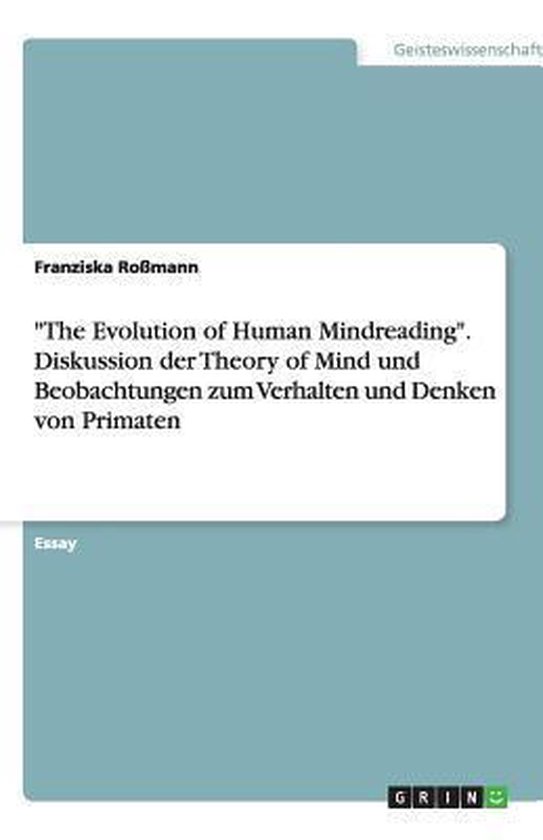 The Evolution of Human Mindreading. Diskussion der Theory of ... - cover