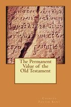 The Permanent Value of the Old Testament