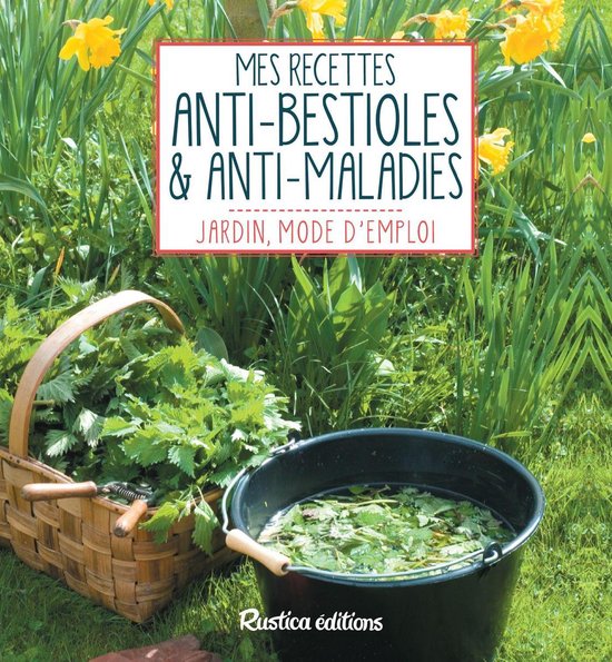 Mes recettes anti-bestioles et anti-maladies - cover