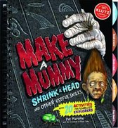 Making Mummies, Shrinking Heads and Other Useful Skills