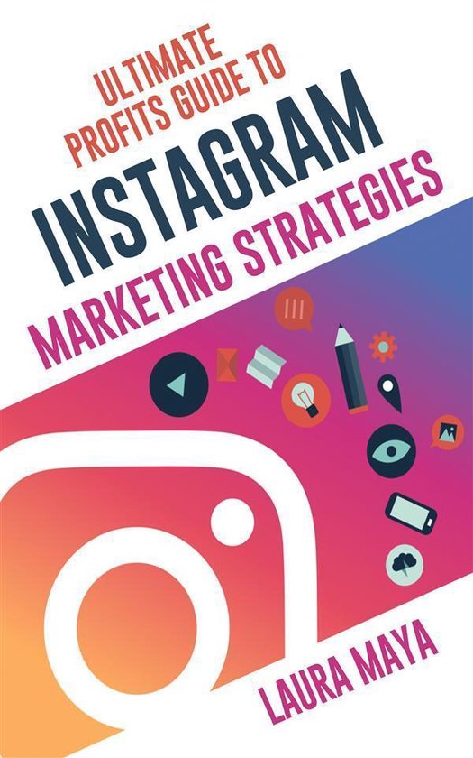 Ultimate Profits Guide To Instagram Marketing Strategies - cover