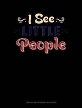 I See Little People