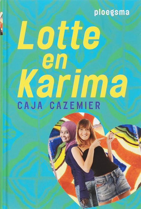 Cover van het boek 'Lotte en Karima' van Caja Cazemier