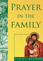 Family Matters - Prayer in the Family