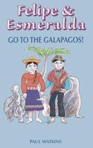 Felipe Felipe & Esmeralda go to the Galapagos!