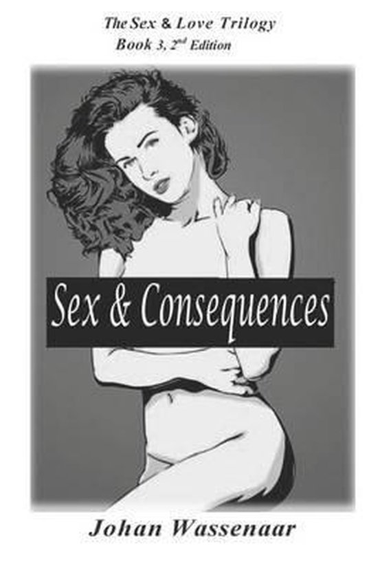 Sex Consequences Johan Wassenaar 9781493595617 Boeken bol 