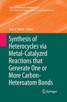 Topics in Heterocyclic Chemistry- Synthesis of Heterocycles via Metal-Catalyzed Reactions that Generate One or More Carbon-Heteroatom Bonds