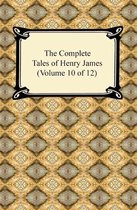 The Complete Tales of Henry James (Volume 10 of 12)