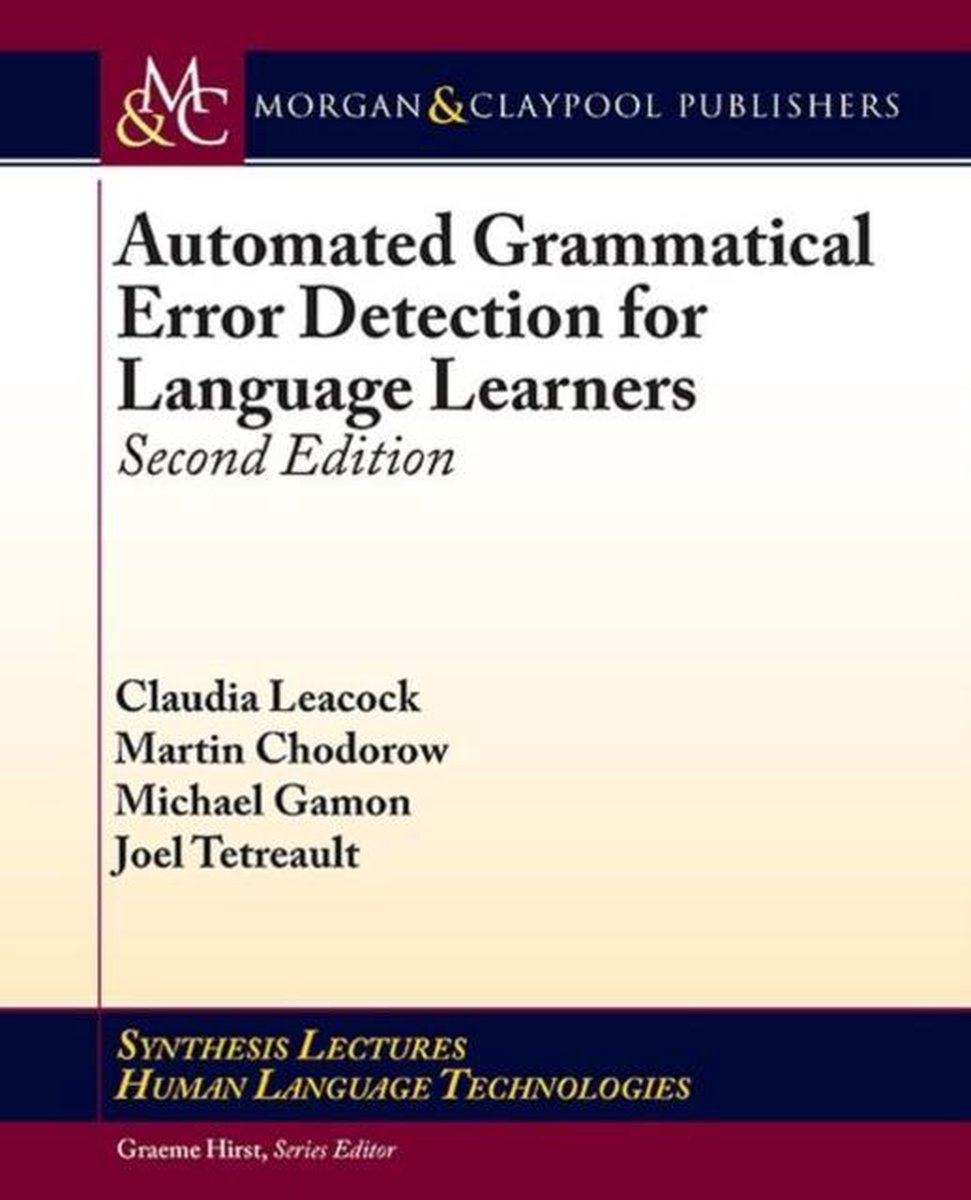 Automated Grammatical Error Detection for Language Learners - Claudia Leacock