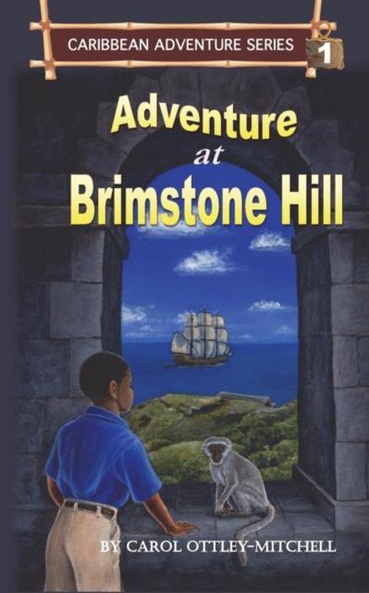 Caribbean Adventure- Adventure at Brimstone Hill