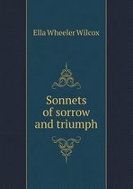 Sonnets of Sorrow and Triumph