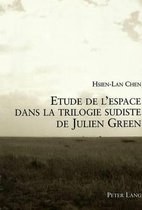 Etude de l'Espace Dans La Trilogie Sudiste de Julien Green