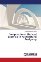 Computational Situated Learning in Architectural Designing