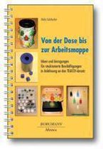 Von der Dose bis zur Arbeitsmappe