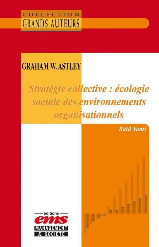 Les Grands Auteurs - Graham W. Astley - Stratégie collectiv ... - cover