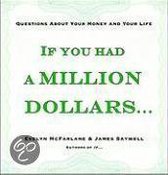 If You Had A Million Dollars