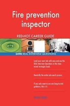 Fire Prevention Inspector Red-Hot Career Guide; 2498 Real Interview Questions