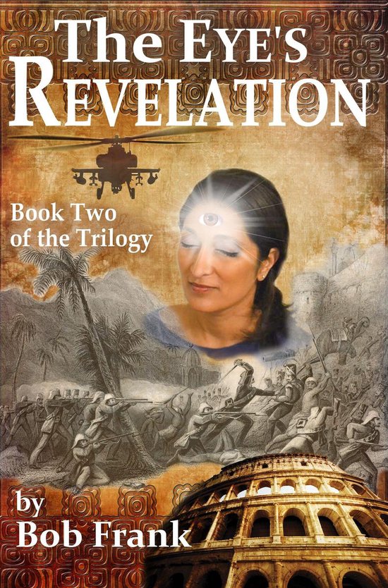 The Third Eye Trilogy 2 - The Eye's Revelation; Book 2 of Th ... - cover