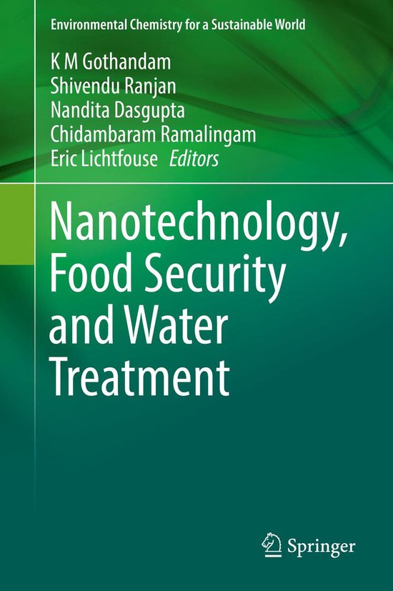 Environmental Chemistry for a Sustainable World 11 - Nanotechnology, Food Security and Water Treatment