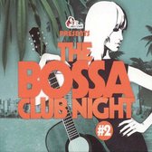 Bossa Club Night Vol.2