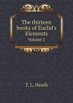 The thirteen books of Euclid's Elements Volume 2