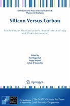 NATO Science for Peace and Security Series B: Physics and Biophysics- Silicon Versus Carbon