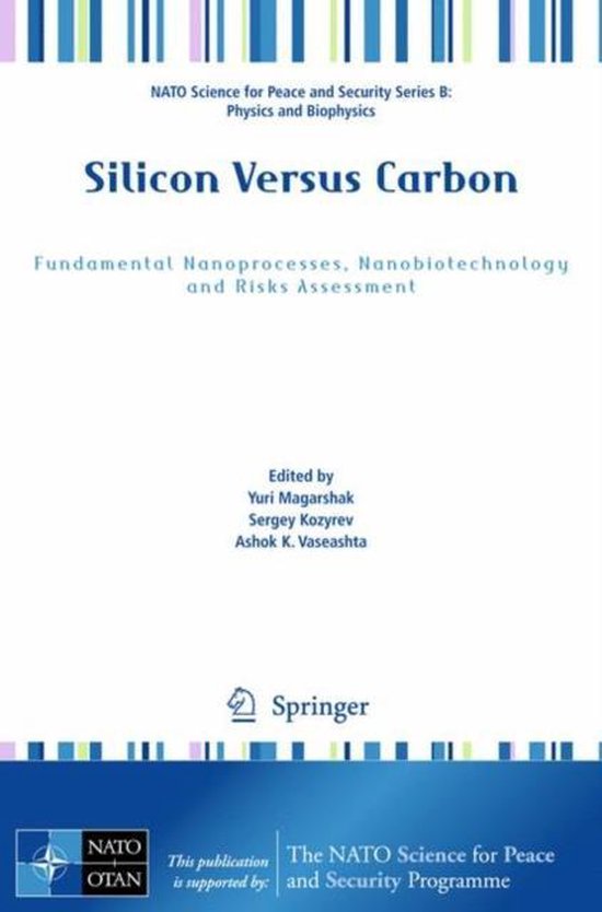 NATO Science for Peace and Security Series B: Physics and Biophysics- Silicon Versus Carbon