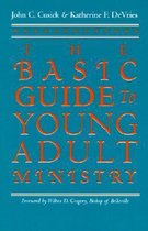 The Basic Guide to Young Adult Ministry / John C. Cusick and Katherine F. Devries.