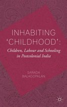 Inhabiting 'Childhood': Children, Labour And Schooling In Po