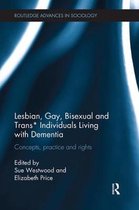 Routledge Advances in Sociology- Lesbian, Gay, Bisexual and Trans* Individuals Living with Dementia