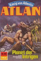 Atlan classics 409 - Atlan 409: Planet der Intrigen