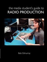 The Media Student's Guide to Radio Production