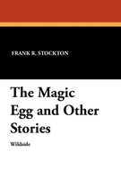 The Magic Egg and Other Stories